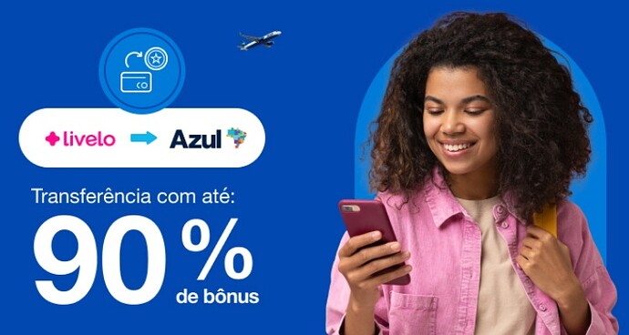 Azul Fidelidade oferece até 90% de bônus em transferências da Livelo
