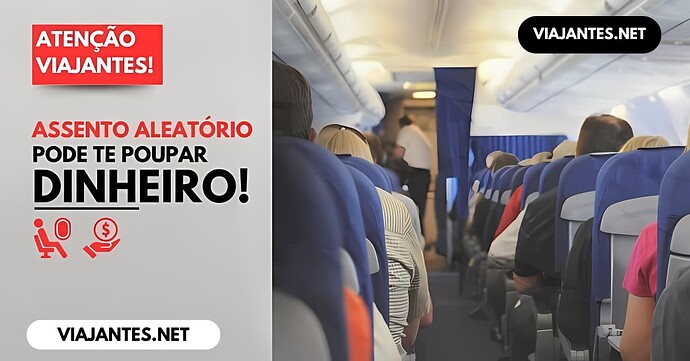 Atenção Viajantes_ Assento Aleatório pode te Poupar Dinheiro!